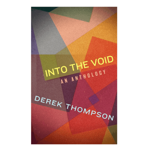 Cover of Into the Void, a short story collection by Derek Thompson, published by Sixpence Publishing.